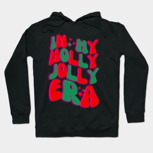 In My Holly Jolly Era Hoodie